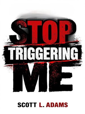 cover image of Stop Triggering Me